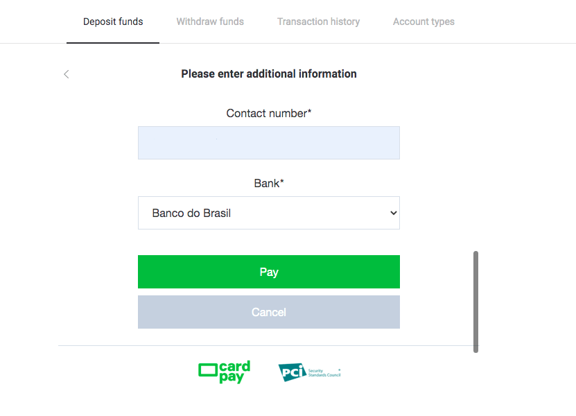 Deposit Funds in Binomo via Brazil Internet Banking (Bank Transer, Paylivre, Loterica, Itau, Boleto Rapido) and E-wallets (Picpay, Astropay, Banco do Brasil, Santander, Bradesco, Neteller, Skrill, WebMoney, Advcash) Deposit Funds in Binomo via Brazil Internet Banking (Bank Transer, Paylivre, Loterica, Itau, Boleto Rapido) and E-wallets (Picpay, Astropay, Banco do Brasil, Santander, Bradesco, Neteller, Skrill, WebMoney, Advcash)